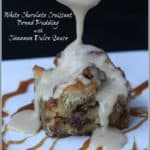 white chocolate bread pudding with cinnamon dolce sauce
