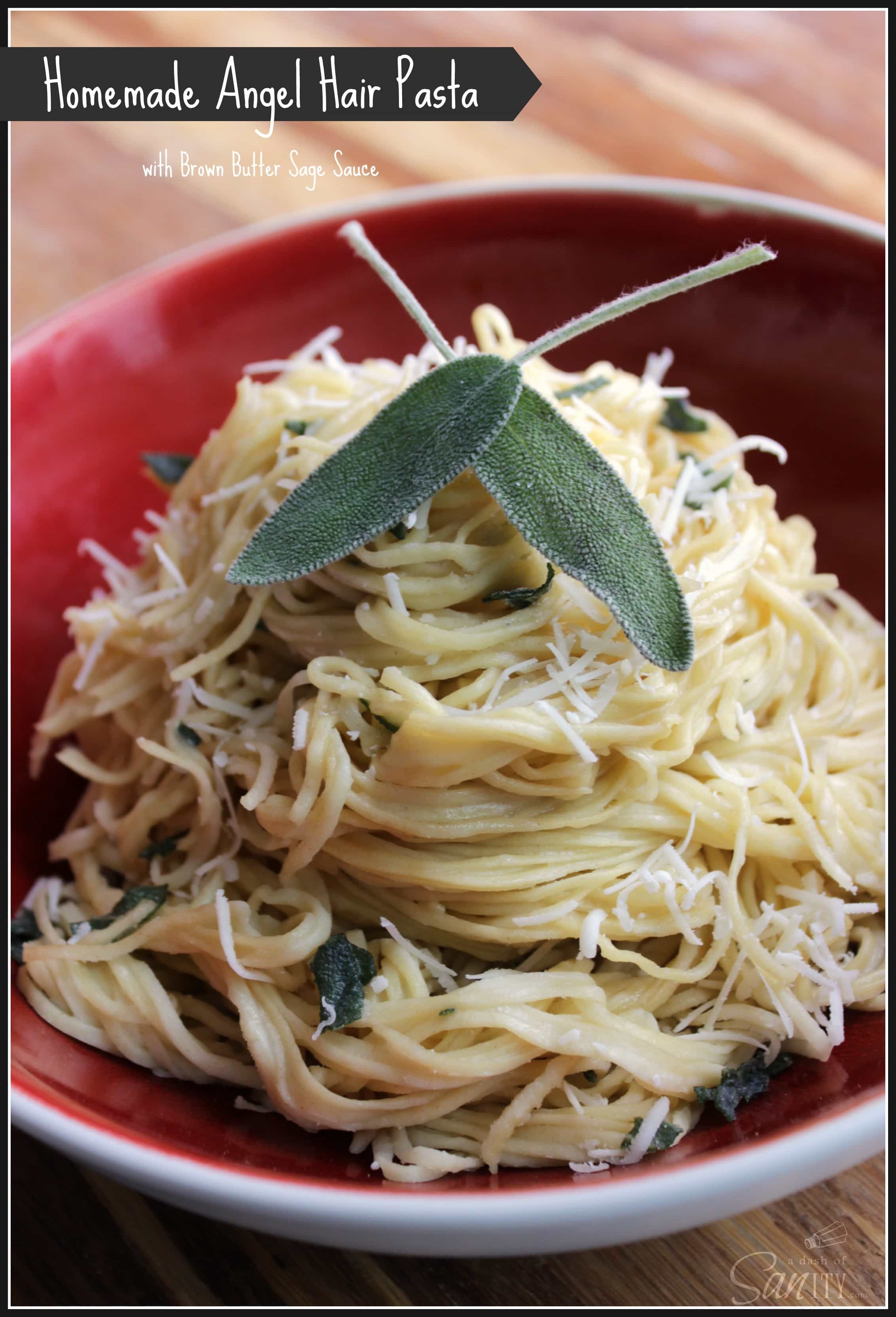 Homemade Angel Hair Pasta with Brown Butter Sage Sauce