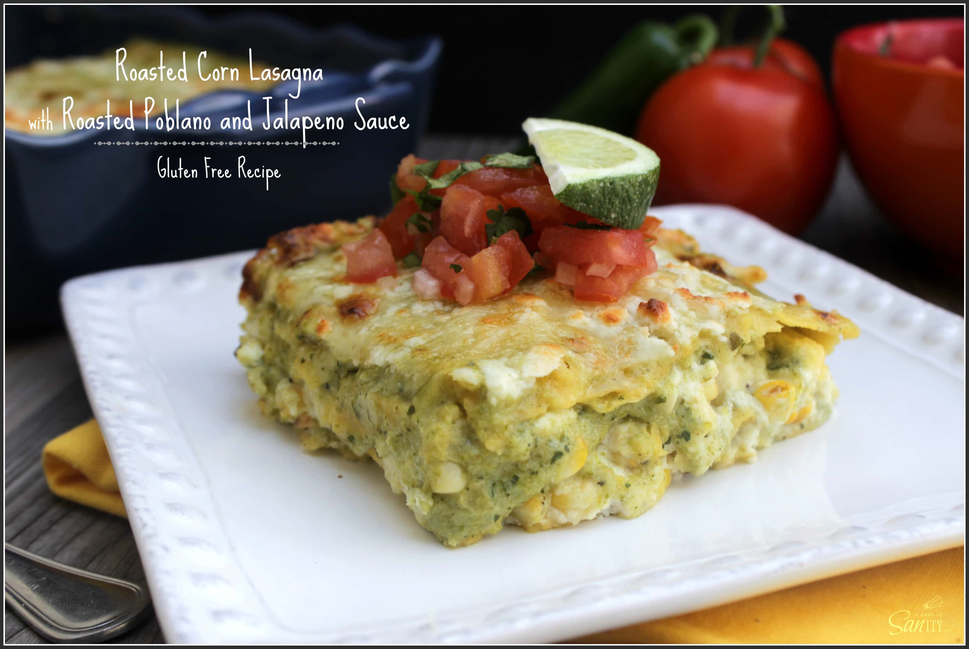 Roasted Corn Lasagna with Roasted Poblano & Jalapeno Sauce makes for a delicious new take on Mexican lasagna, that is naturally gluten-free. Roasted Corn Lasagna with Roasted Poblano & Jalapeno Sauce, Gluten Free
