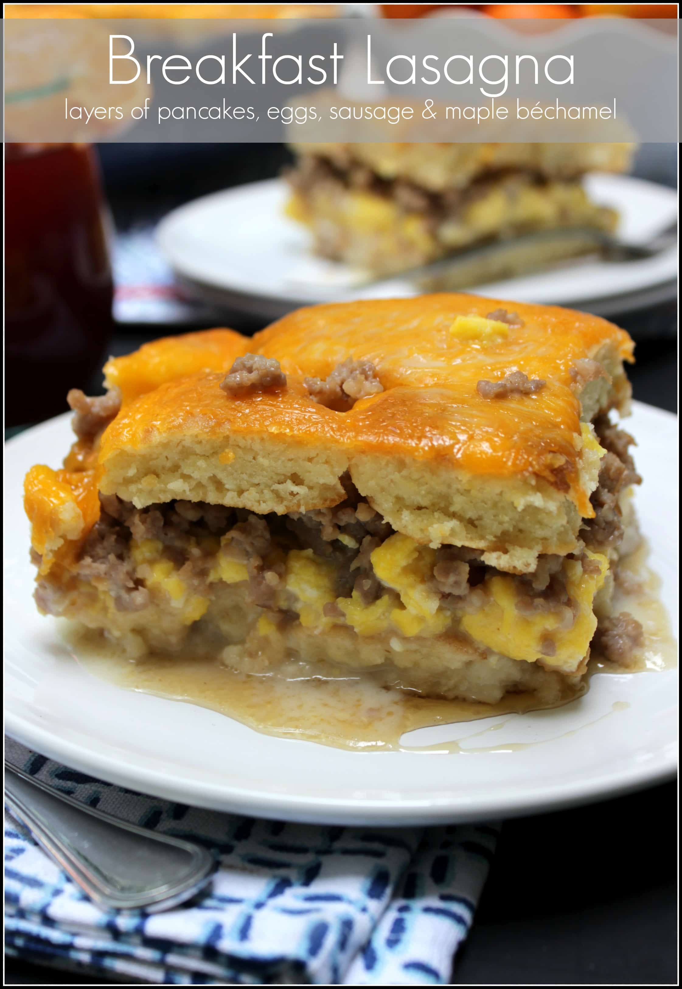 Breakfast Lasagna | layers of pancakes, eggs, sausage and maple bÃ©chamel