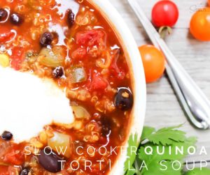 Slow Cooker Quinoa Tortilla Soup