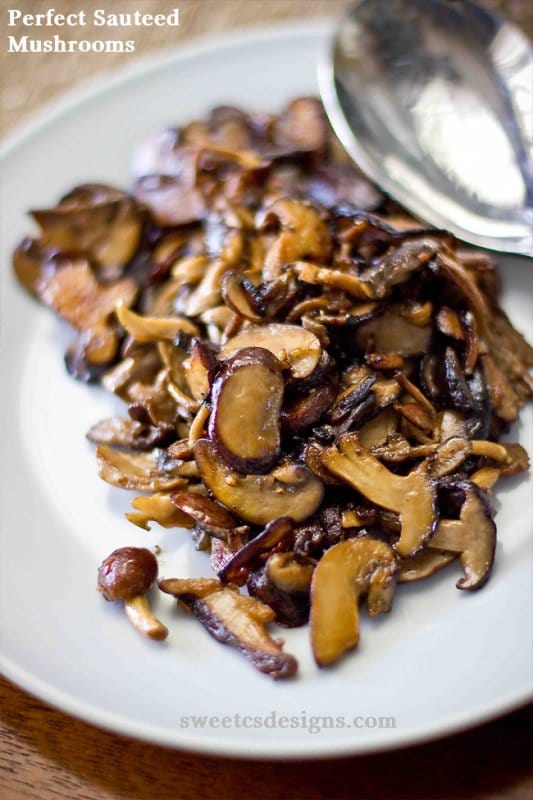 PERFECT SAUTEED MUSHROOMS