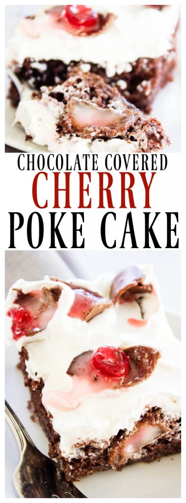 CHOCOLATE COVERED CHERRY POKE CAKE - A rich & gooey chocolate cake with chocolate covered cherries; spread some holiday cheer with this simple dessert.